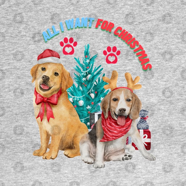 All I Want For Christmas Is My Dogs Happiness by Widdy's